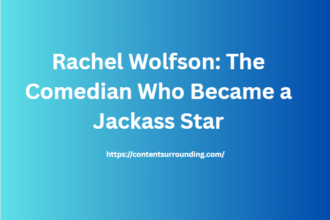 Rachel Wolfson: The Comedian Who Became a Jackass Star