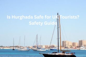 Is Hurghada Safe for UK Tourists? Safety Guide