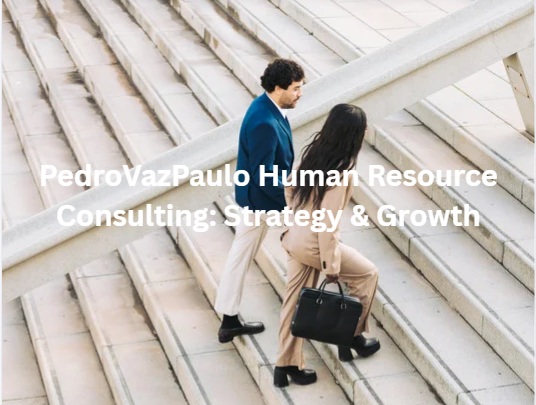 PedroVazPaulo Human Resource Consulting: Strategy & Growth